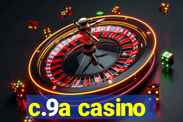c.9a casino